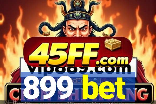 899 bet